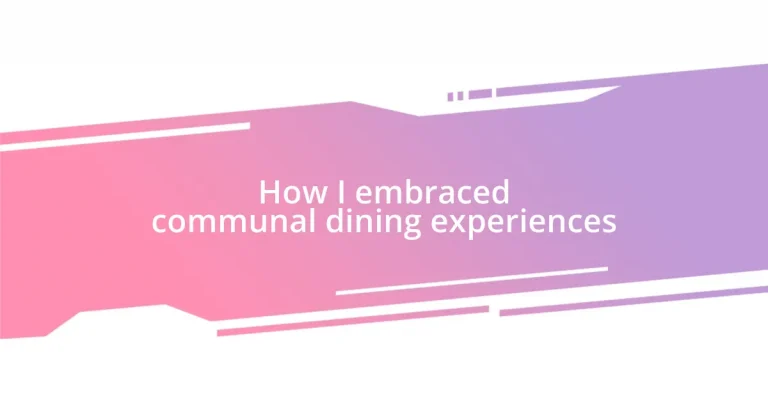 How I embraced communal dining experiences