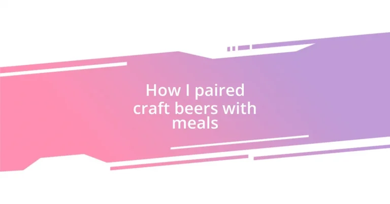 How I paired craft beers with meals