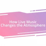 How Live Music Changes the Atmosphere