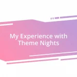 My Experience with Theme Nights