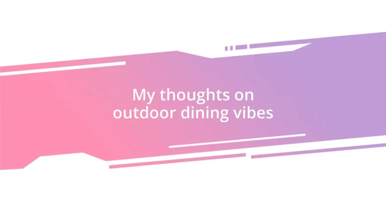 My thoughts on outdoor dining vibes