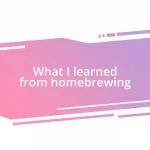 What I learned from homebrewing