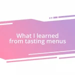 What I learned from tasting menus