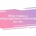 What makes a dining experience memorable for me