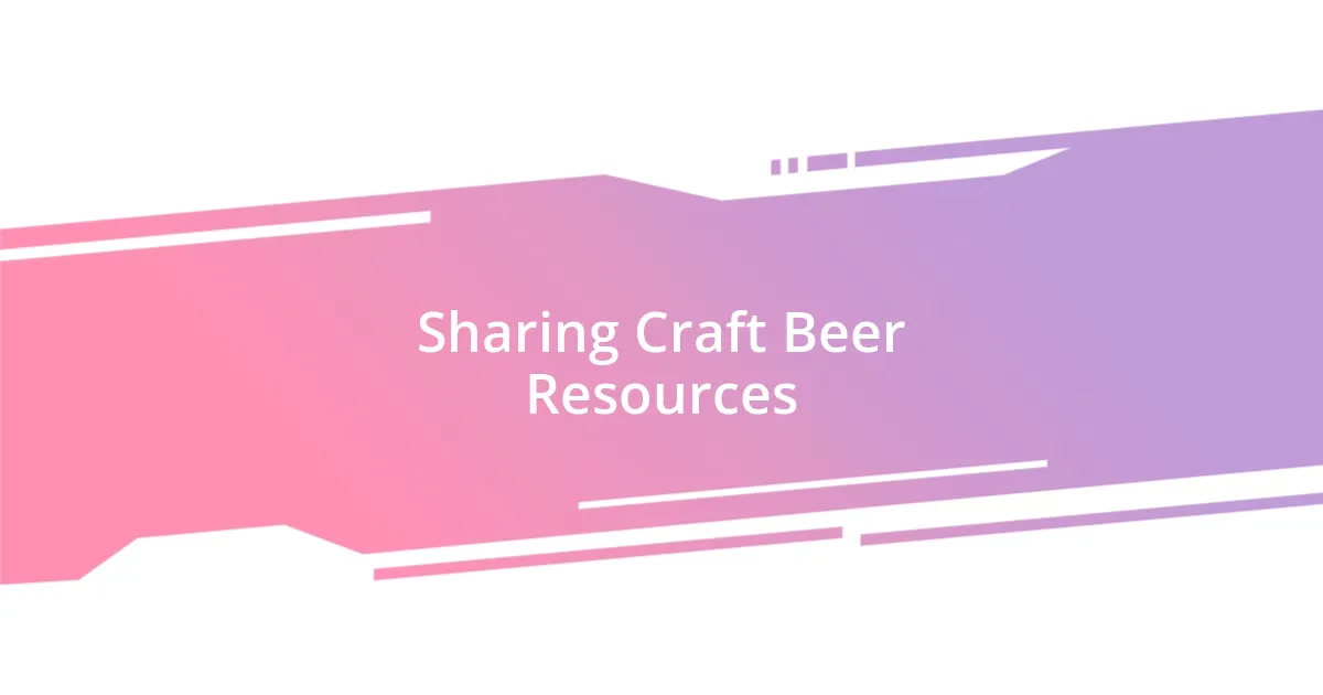 Sharing Craft Beer Resources