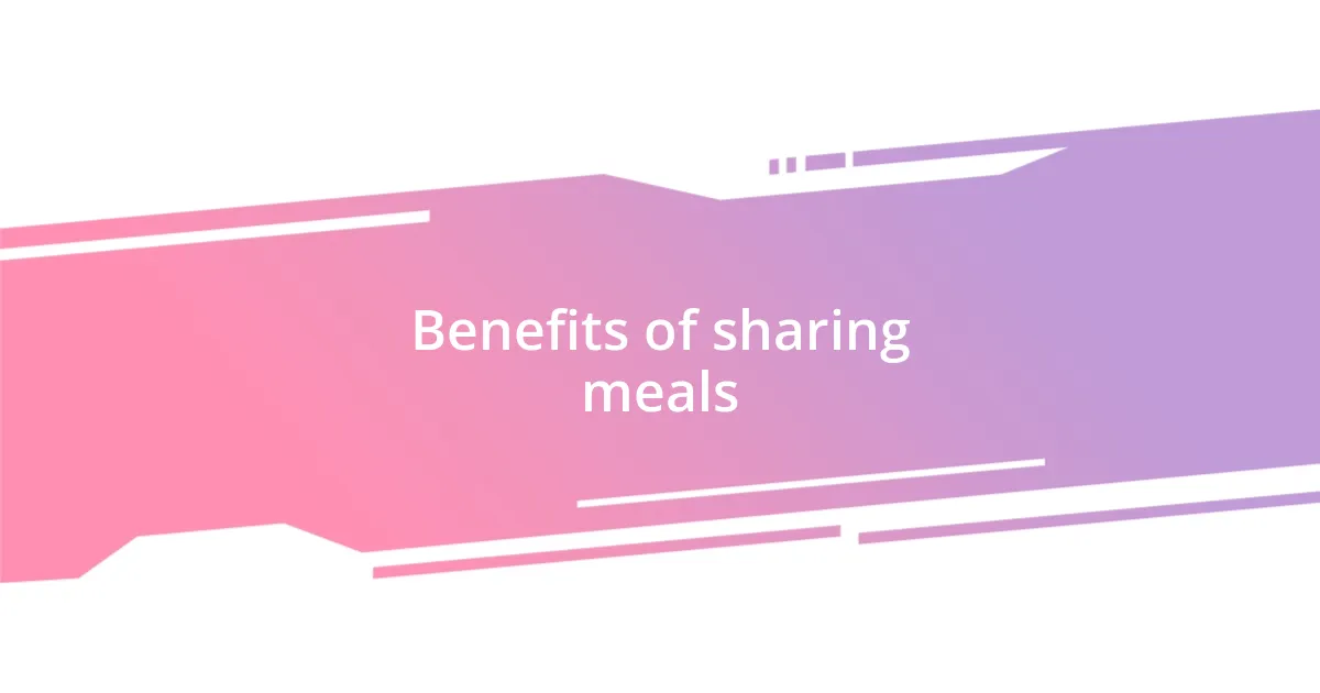 Benefits of sharing meals